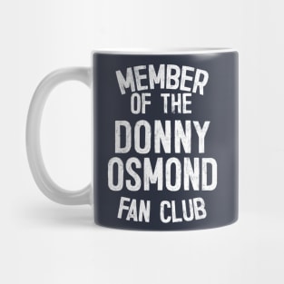 Member of the Donny Osmond Fan Club Mug